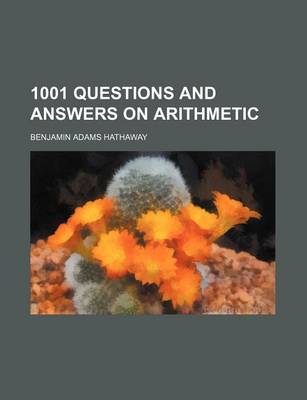 Book cover for 1001 Questions and Answers on Arithmetic