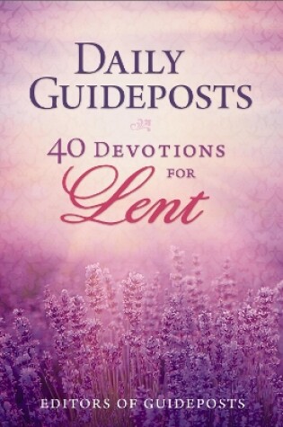 Cover of Daily Guideposts: 40 Devotions for Lent