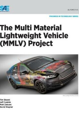 Cover of The Multi Material Lightweight Vehicle (MMLV) Project