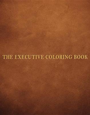 Book cover for The Executive Coloring Book