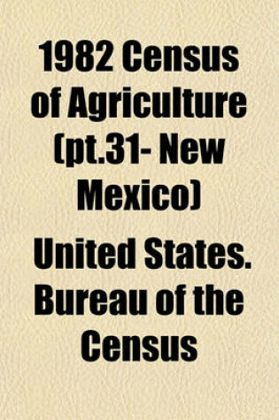 Cover of 1982 Census of Agriculture (PT.31- New Mexico)