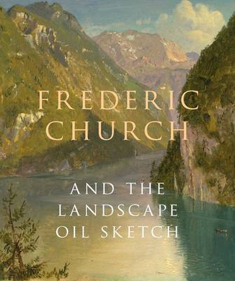 Cover of Frederic Church and the Landscape Oil Sketch