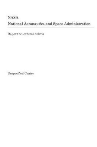 Cover of Report on Orbital Debris