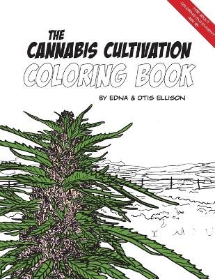 Book cover for The Cannabis Cultivation Coloring Book