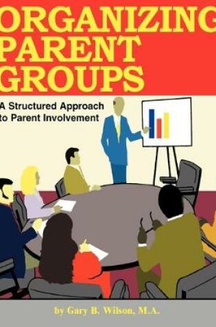 Cover of Organizing Parent Groups