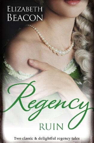 Cover of Regency Ruin/An Innocent Courtesan/Housemaid Heiress