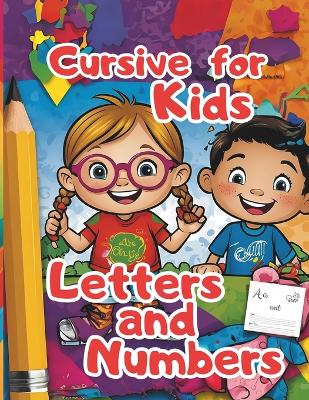 Book cover for Cursive for Kids Letters and Numbers