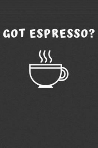 Cover of Got Espresso?