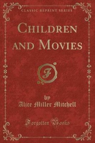 Cover of Children and Movies (Classic Reprint)