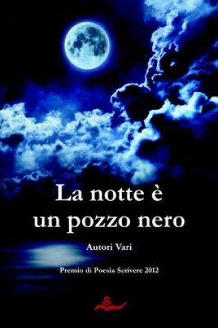 Cover of La Notte e Un Pozzo Nero