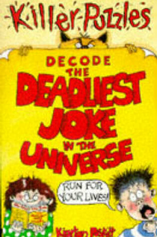 Cover of Decode the Deadliest Joke in the Universe