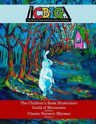 Cover of The Children's Book Illustrators Guild of Minnesota presents Classic Nursery Rhymes Volume 1