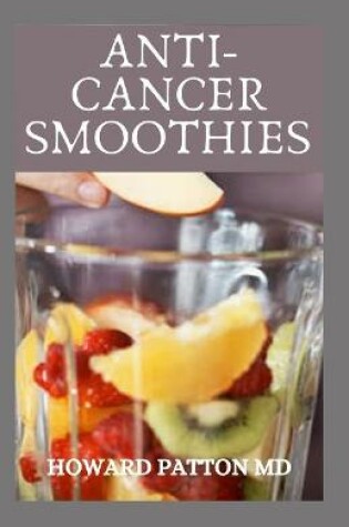 Cover of Anti-Cancer Smoothies