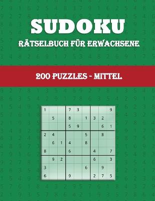 Book cover for Sudoku Rätselbuch für Erwachsene (200 PUZZLES - MITTEL)