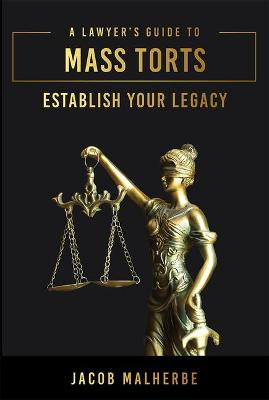 Book cover for A Lawyer's Guide to Mass Torts