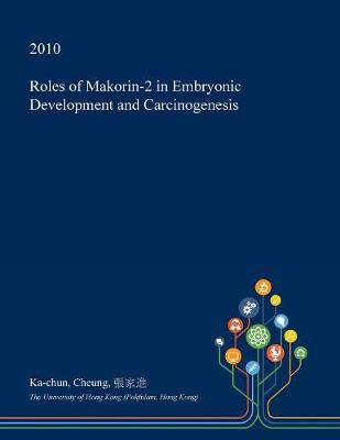 Book cover for Roles of Makorin-2 in Embryonic Development and Carcinogenesis