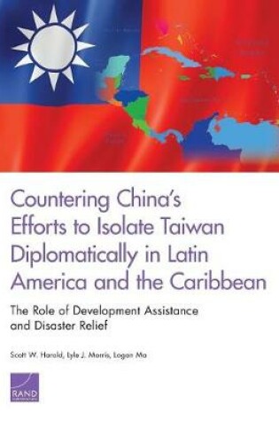 Cover of Countering China's Efforts to Isolate Taiwan Diplomatically in Latin America and the Caribbean
