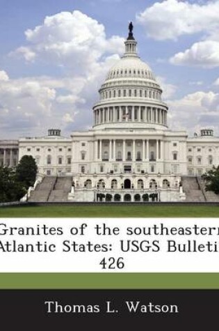 Cover of Granites of the Southeastern Atlantic States