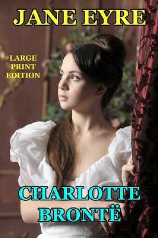 Cover of Jane Eyre - Large Print Edition