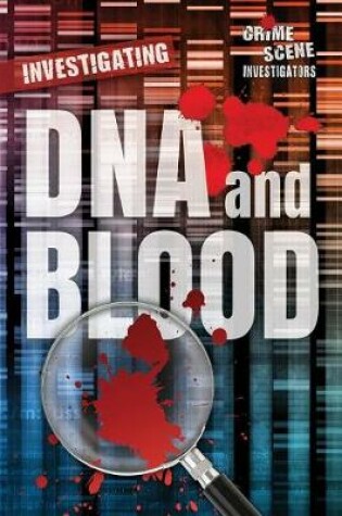 Cover of Investigating DNA and Blood