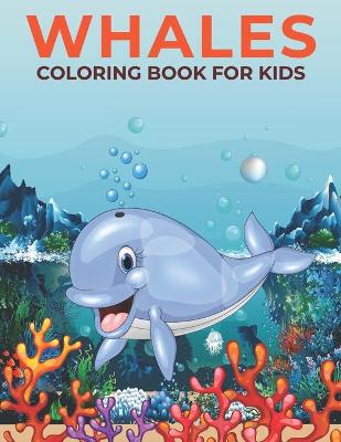 Book cover for Whales Coloring Book for Kids