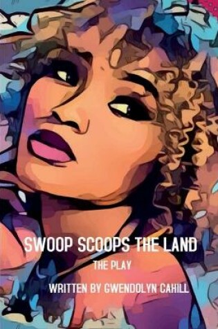 Cover of Swoop Scoops The Land