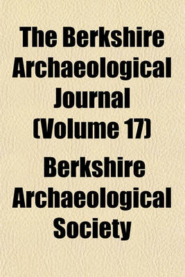 Book cover for The Berkshire Archaeological Journal (Volume 17)