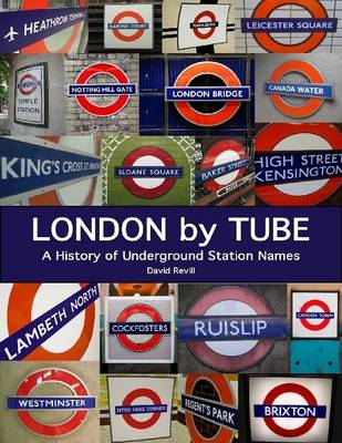 Book cover for London by Tube: A History of Underground Station Names