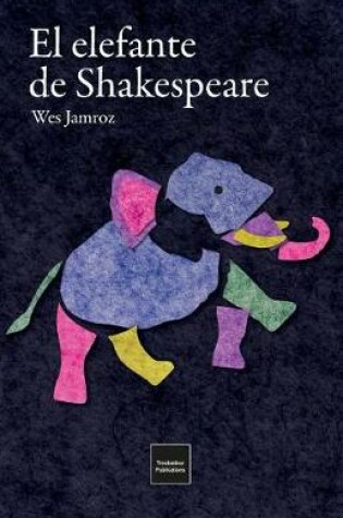 Cover of El elefante de Shakespeare