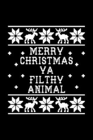 Cover of Merry Christmas Ya Filthy Animal