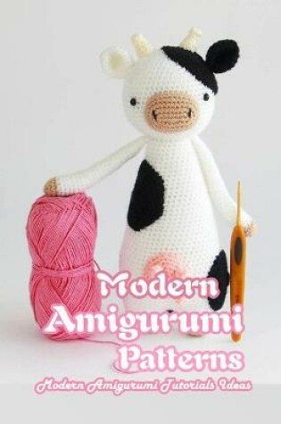 Cover of Modern Amigurumi Patterns