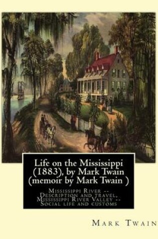 Cover of Life on the Mississippi (1883), by Mark Twain (memoir by Mark Twain )