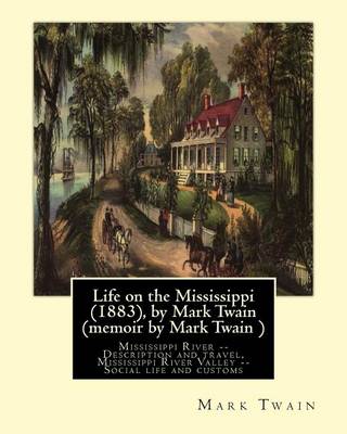 Book cover for Life on the Mississippi (1883), by Mark Twain (memoir by Mark Twain )