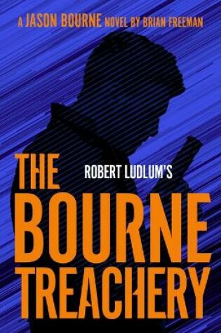 Cover of Robert Ludlum's™ The Bourne Treachery