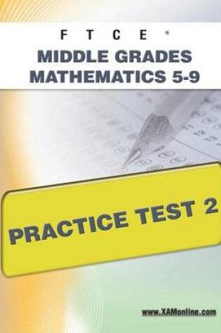 Cover of FTCE Middle Grades Math 5-9 Practice Test 2