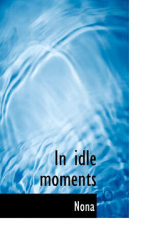 Cover of In Idle Moments