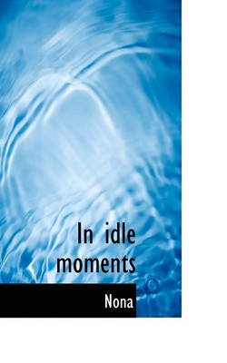 Book cover for In Idle Moments