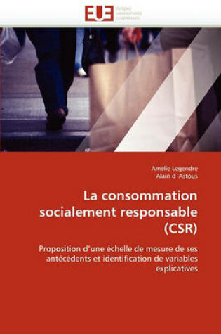 Cover of La Consommation Socialement Responsable (Csr)