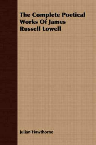 Cover of The Complete Poetical Works Of James Russell Lowell