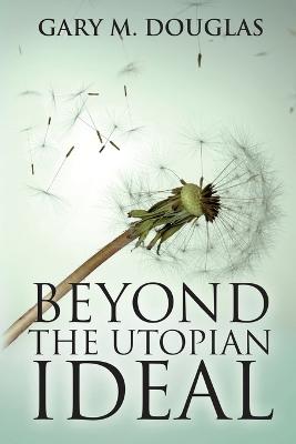 Book cover for Beyond the Utopian Ideal