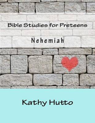 Book cover for Bible Studies for Preteens Nehemiah