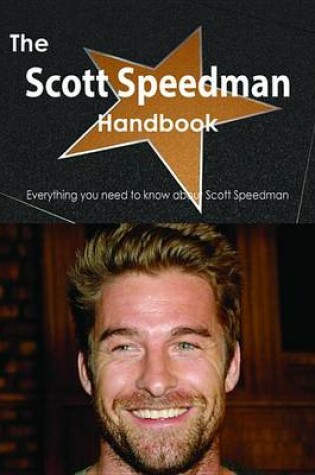 Cover of The Scott Speedman Handbook - Everything You Need to Know about Scott Speedman