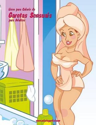 Cover of Livro para Colorir de Garotas Sensuais para Adultos 1