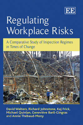 Book cover for Regulating Workplace Risks - A Comparative Study of Inspection Regimes in Times of Change