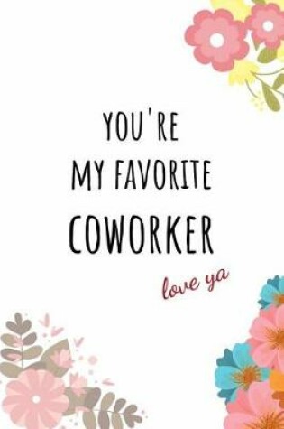 Cover of You're My Favorite Coworker Love YA