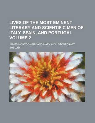 Book cover for Lives of the Most Eminent Literary and Scientific Men of Italy, Spain, and Portugal Volume 2
