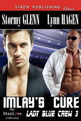 Book cover for Imlay's Cure [Lady Blue Crew 3] (Siren Publishing Classic Manlove)