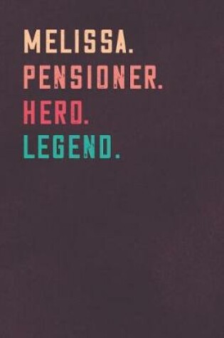 Cover of Melissa. Pensioner. Hero. Legend.