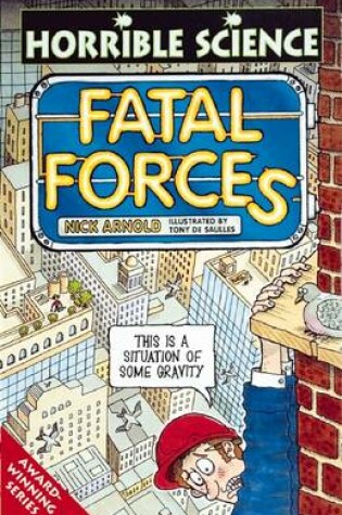 Cover of Horrible Science: Fatal Forces