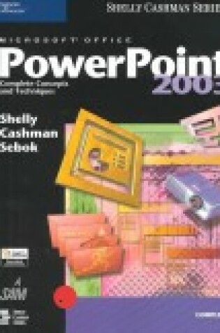 Cover of Microsoft PowerPoint 2003 Complete Concepts and Techniques